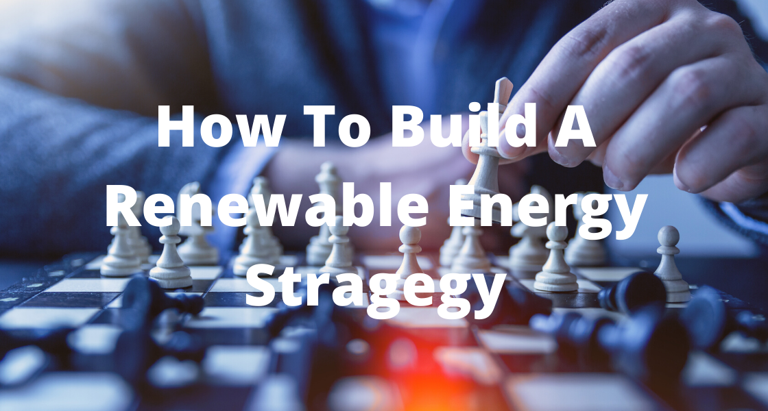 Building a renewable energy strategy